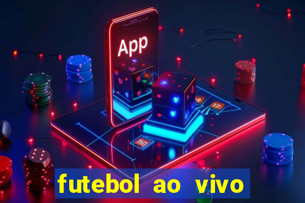 futebol ao vivo assistir no celular futemax